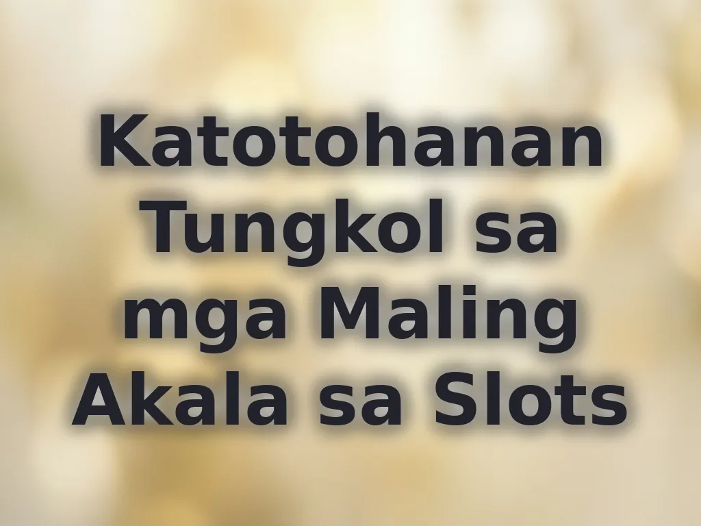 Mga Maling Akala sa Gaming